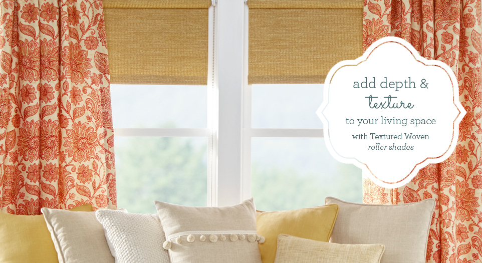 add depth and texture to you living space with textured woven roller shades.